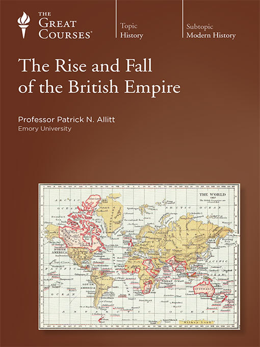 Title details for The Rise and Fall of the British Empire by Patrick N. Allitt - Available